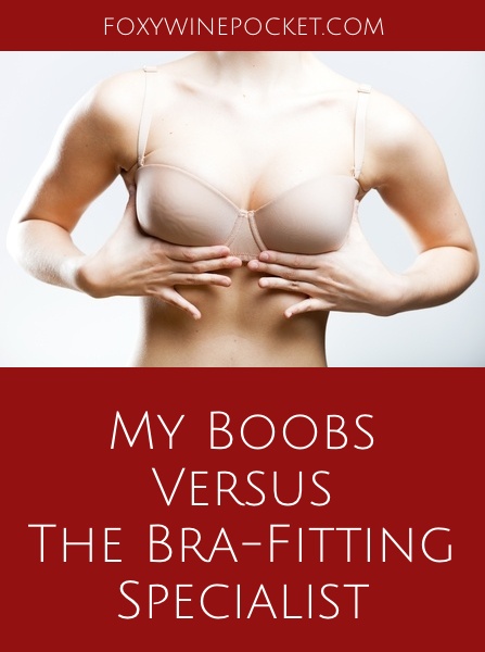 I won the battle to find the right bra ... and I share my secret! @foxywinepocket | humor 