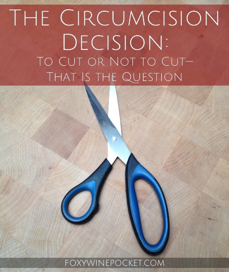 The Circumcision Decision: To Cut or Not to Cut—That Is the Question #thebigquestion #snip